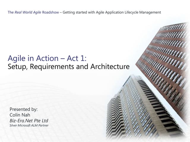 Agile in Action - Act 1 (Set Up, Planning, Requirements and Architecture)