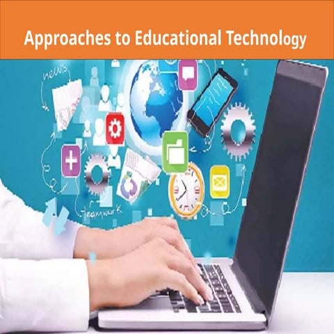02-Approaches to educational technology & Trends.pptx