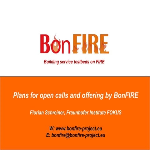 Florian Schreiner: Plans for open calls and offering by BonFIRE