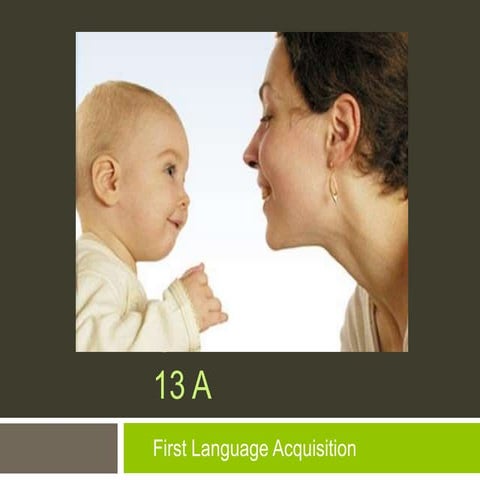 First Language Acquisition Part 1