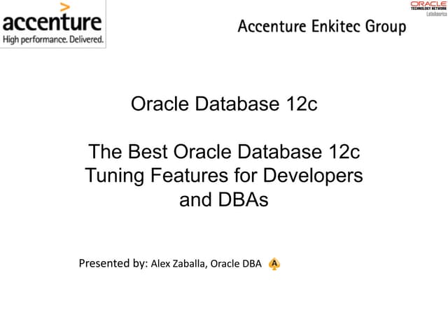 OTN TOUR 2016 - Oracle Database 12c - The Best Oracle Database 12c Tuning Fea...