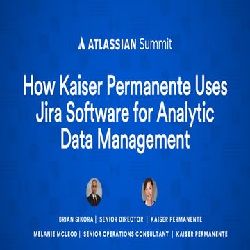 How Kaiser Permanente uses Jira Software for Analytic Data Management