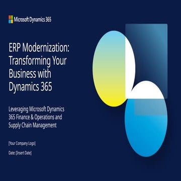 ERP Modernization with Microsoft Dynamics 365 Finance & Operations and ...
