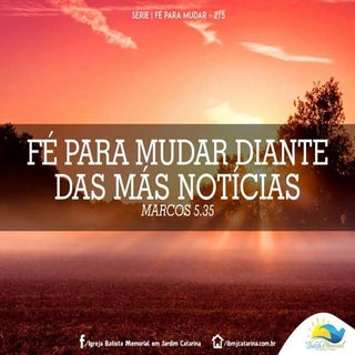 Fé para Mudar Diante das Más Notícias