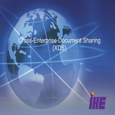 IHE Cross-Enterprise Document Sharing (XDS)