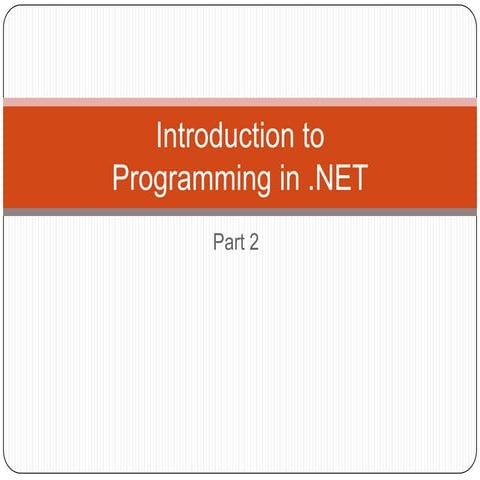 02 intro to programming in .net (part 2) | PPT