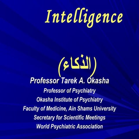 Intelligence - Prof Tarek Okasha