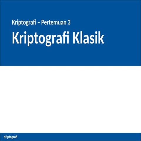 02. Kriptografi dan Keamanan Informasi - Kriptografi Klasik.pptx