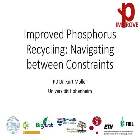 Improved Phosphorus Recycling: Navigating between Constraints - Kurt Möller -...