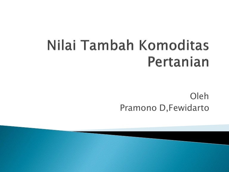 02 Nilai Tambah Komoditas Pertanian