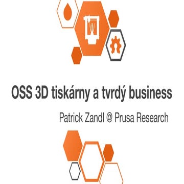 Patrick Zandl: Open source software, hardware, 3D tiskárny a tvrdý business -...