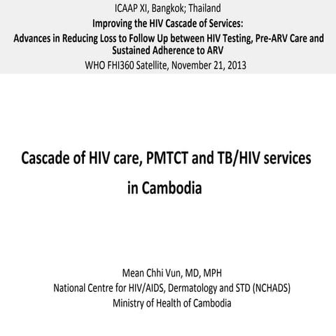 Cascade of HIV Care, PMTCT and TB/HIV Services in Cambodia