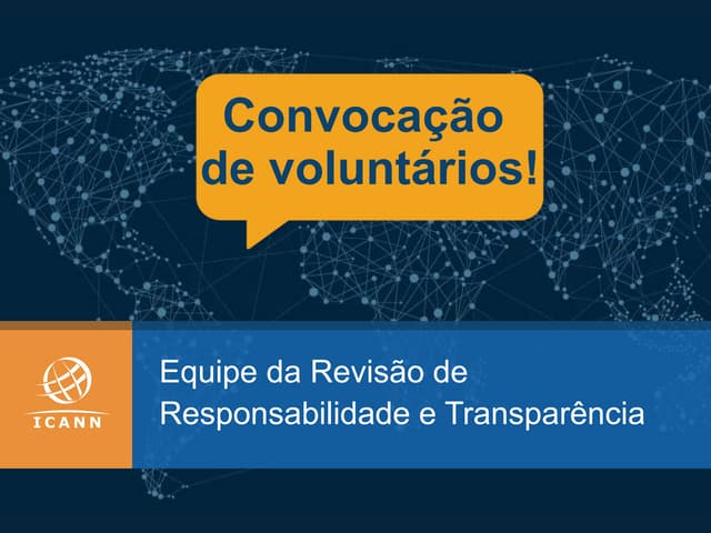 Call for Volunteers: Accountability & Transparency Review Team_PT