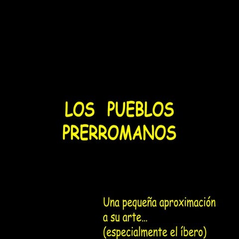 El arte de los pueblos prerromanos (Nueva versión)