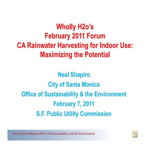 California;  Rainwater Harvesting for Indoor Use Maximizing the Potential  