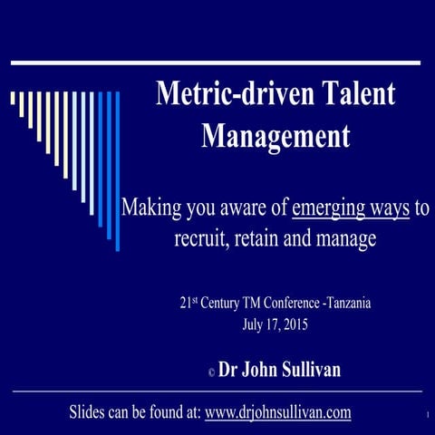 Metric Driven Talent Management - 21st Century Talent Management Conference T...