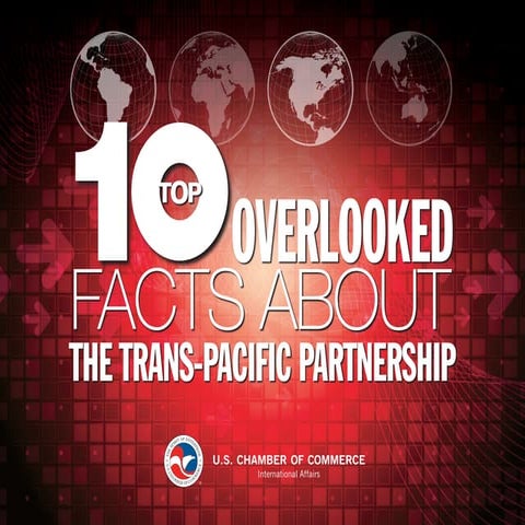 The Top 10 Overlooked Facts About the Trans-Pacific Partnership