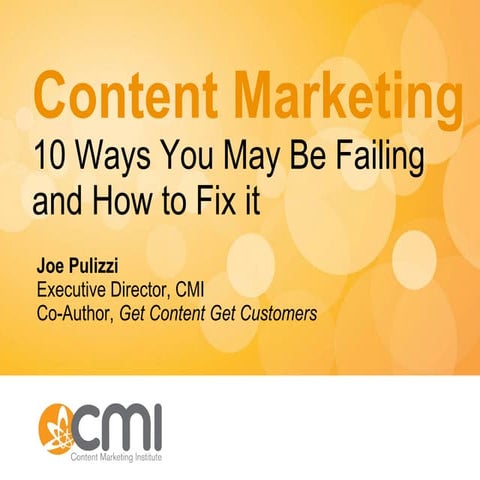 Content Marketing Strategies Conference: Joe Puizzi 10 Ways You May Be Failin...