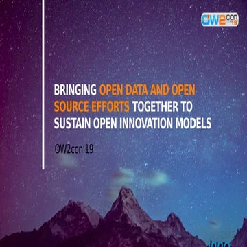 Bringing open data Bringing open data and open source efforts together to sus...