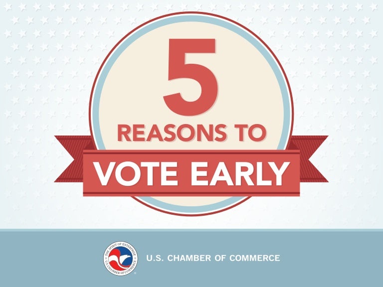 Five Reasons to Vote Early