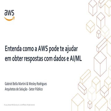 AWS Data Immersion Webinar Week - Entenda como a AWS pode te ajudar em obter ...