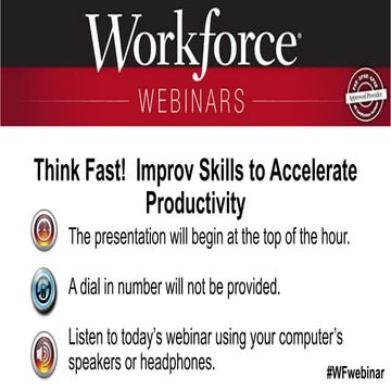 Think Fast!  Improv Skills to Accelerate Productivity