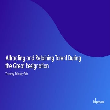 Attracting and Retaining Talent During the Great Resignation