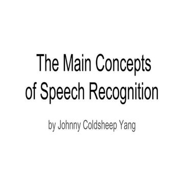The Main Concepts of Speech Recognition