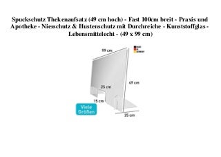 BIG PROMO Spuckschutz Thekenaufsatz (49 cm hoch) - Fast 100cm breit - Praxis und Apotheke - Niesschutz & Hustenschutz mit Durchreiche - Kunststoffglas - Lebensmittelecht - (49 x 99 cm)