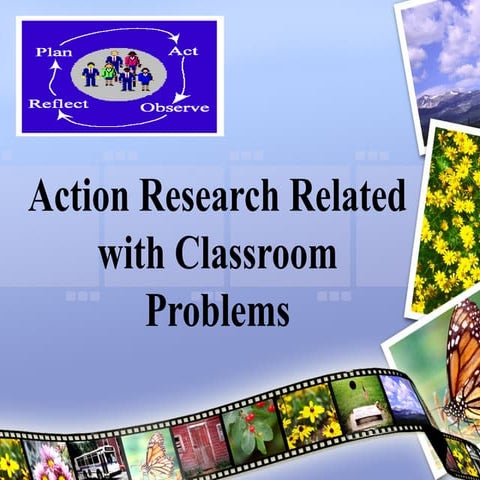 Action Research related with Classroom Problems