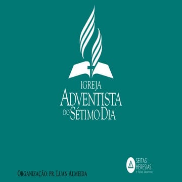 Adventistas do Sétimo Dia - Seitas e Heresias
