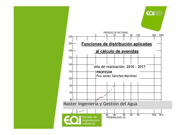 Funciones de distribución aplicadas al cálculo de avenidas