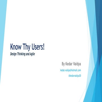 Know thy user- Design thinking in Agile | Kedar Vaidya | Pune Agile Unconfere...