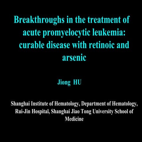 Breakthroughs in the treatment of acute promyelocytic leukemia: curable disea...