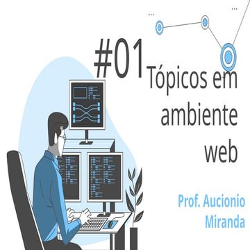 01 aula - Introdução a Topicos em Ambiente WEB 01.pptx