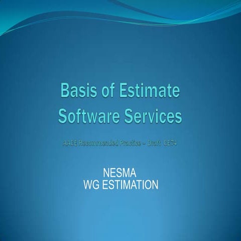Basis of Estimate for Software Services - Ton Dekkers - NESMA najaarsbijeenko...