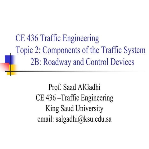 02-B Components of Traffic System [Roadway and Control Device] (Traffic Engin...