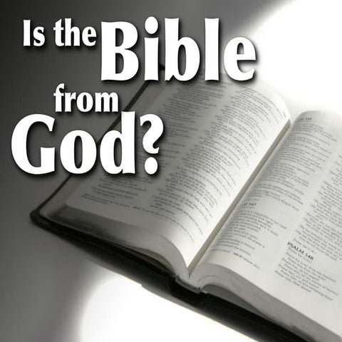 Is The Bible from God?