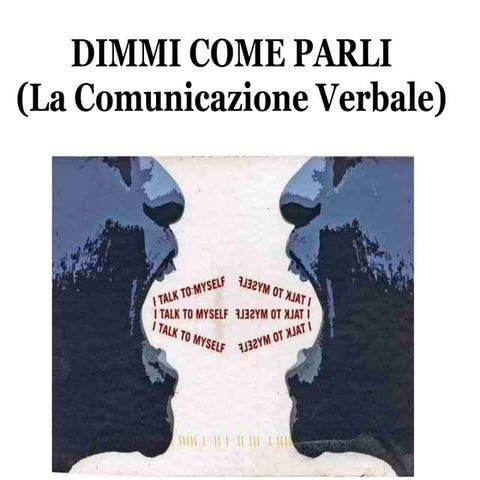 Comunicazione Verbale e Paraverbale