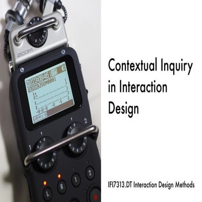 Contextual Inquiry in Interaction Design