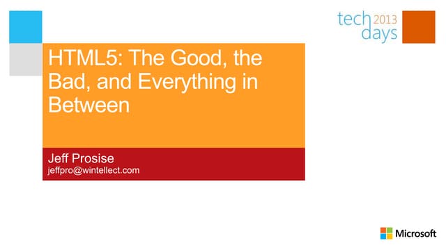 HTML5: The Good, the Bad, and Everything In Between