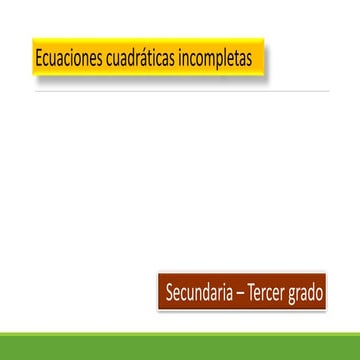 02 ecuaciones cuadráticas incompletas