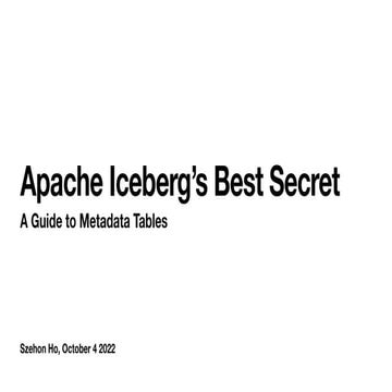 Icebergs Best Secret A Guide to Metadata Tables