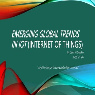 02_Internet-of-things-IOT-by-Davis-M-Onsakia_ISOC-IoT-SIG.pptx