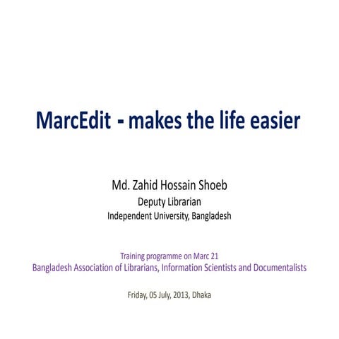MarcEdit - makes the life easier (BALID Training programme on Marc 21)