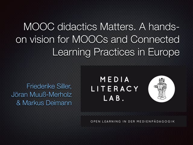 MOOC didactics Matters. A hands-on vision for MOOCs and Connected Learning Pr...