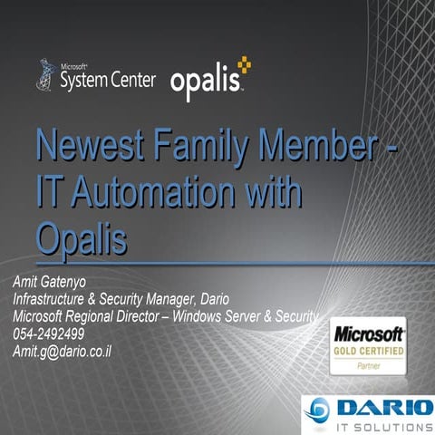 Newest Family Member - IT Automation With Opalis