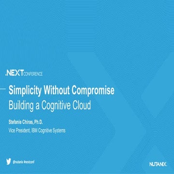 Simplicity Without Compromise Building a Cognitive Cloud