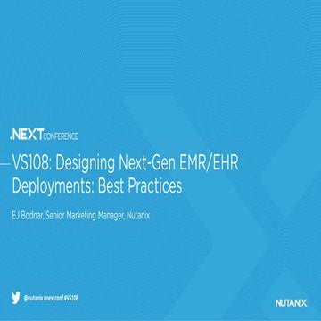 VS108: Designing Next-gen EMR/EHR Deployments: Best Practices