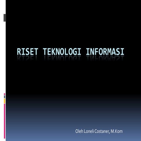 02 pendahuluan riset_teknologi_informasi | PPTX